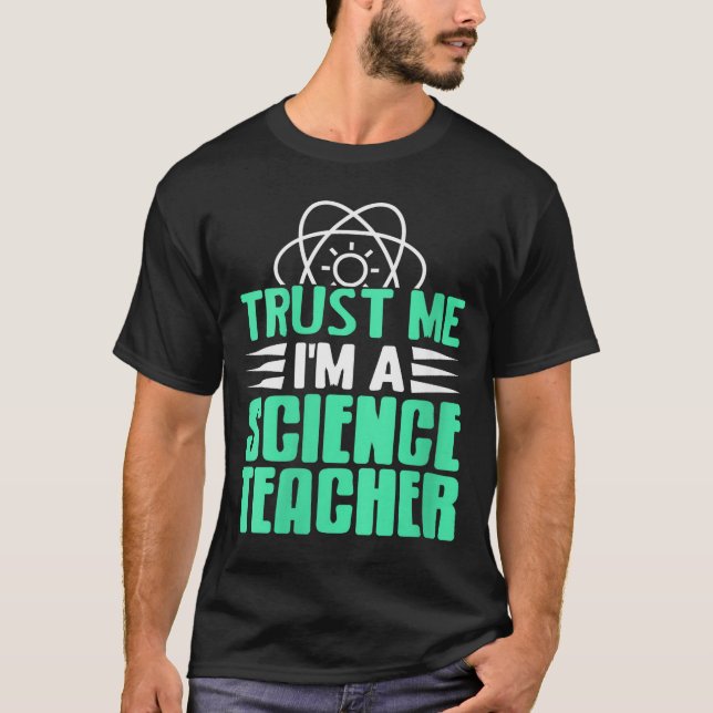 Camiseta Womens Trust Me I’m Science Teacher With Stem Supe (Frente)