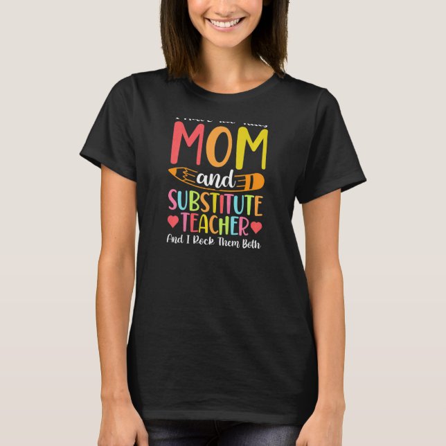 Camiseta Womens Two Titles Mom And Substitute Teacher Schoo (Frente)