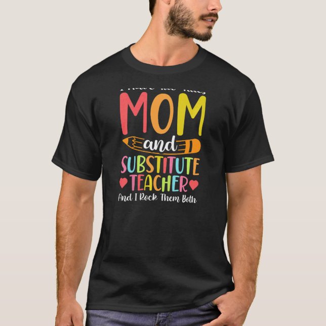 Camiseta Womens Two Titles Mom And Substitute Teacher Schoo (Frente)