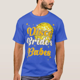 Camiseta Womens Vintage Retro Disco Brides Babes Bacheloret