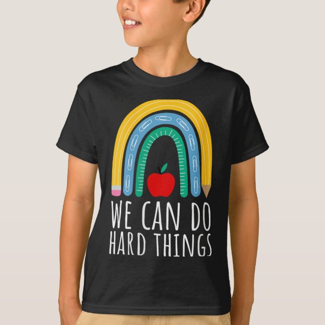 Camiseta Womens We Can Do Hard Things Motivational Teacher  (Frente)