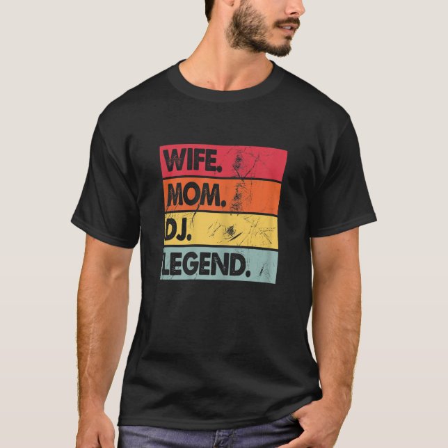 Camiseta Womens Wife Mom DJ Legend Funny DJ Disc Jockey Mus (Frente)