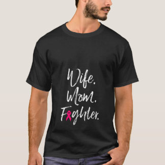 Camiseta Womens Wife Mom Fighter Breast Cancer Awareness Mo