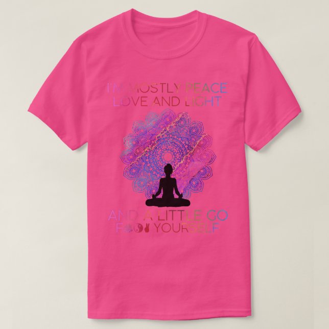 Camiseta Womens Womens I'm Mostly Peace Love And Light & A  (Frente do Design)