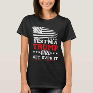 Camiseta Womens Yes Im A Trump Girl Get Over It - Potus Pre
