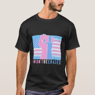 Camiseta Wontbeerased Não Será Apagado O Impresso Transgêne