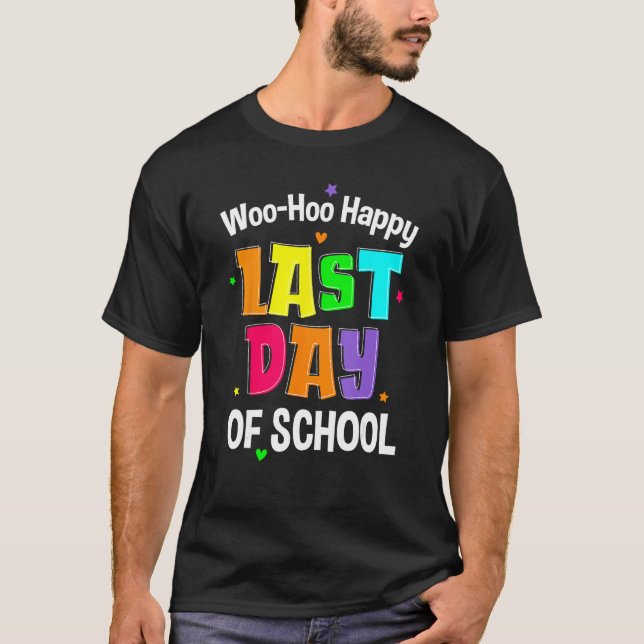 Camiseta Woo Hoo Happy, Ensino de Verão do último dia (Frente)