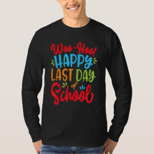 Camiseta Woo Hoo Happy No Último Dia Da Escola Olá Verão