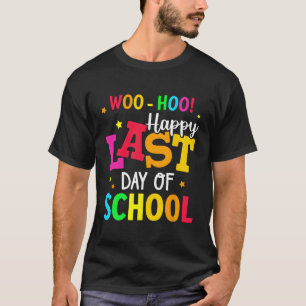 Camiseta Woo Hoo Happy No Último Dia Da Escola Para Estudan