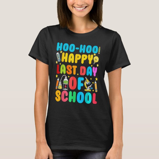 Camiseta Woo Hoo Happy No Último Dia Da Escola Para Profess (Frente)