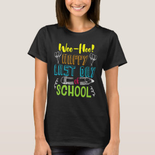 Camiseta Woo Hoo Happy No Último Dia De Graduação De Profes
