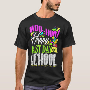 Camiseta Woo Hoo Happy No Último Dia Do Professor