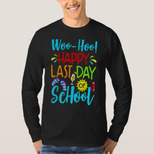 Camiseta Woo Hoo Happy No Último Dia Do Professor