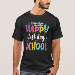 Camiseta Woo Hoo Happy No Último Dia Do Professor De Divers