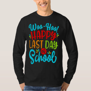 Camiseta Woo Hoo Happy No Último Dia Do Professor De Divers