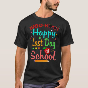 Camiseta Woo Hoo Happy No Último Dia Do Professor De Divers