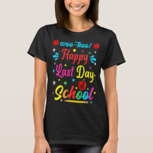 Camiseta Woo Hoo Happy No Último Dia Do Professor De Divers