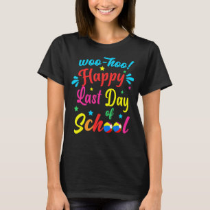 Camiseta Woo Hoo Happy No Último Dia Do Professor De Divers