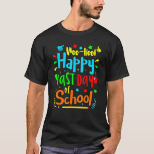 Camiseta Woo Hoo Happy No Último Dia Do Professor De Divers