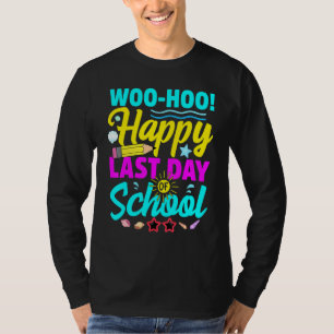Camiseta Woo Hoo Happy No Último Dia Do Professor G