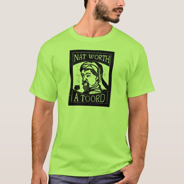 Camiseta Woodcut de Geoffrey Chaucer "valor Nat um Toord" (Frente)