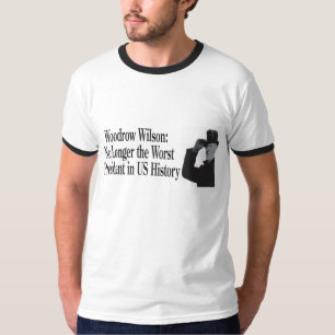 Camiseta Woodrow Wilson: Já não o presidente o mais mau e