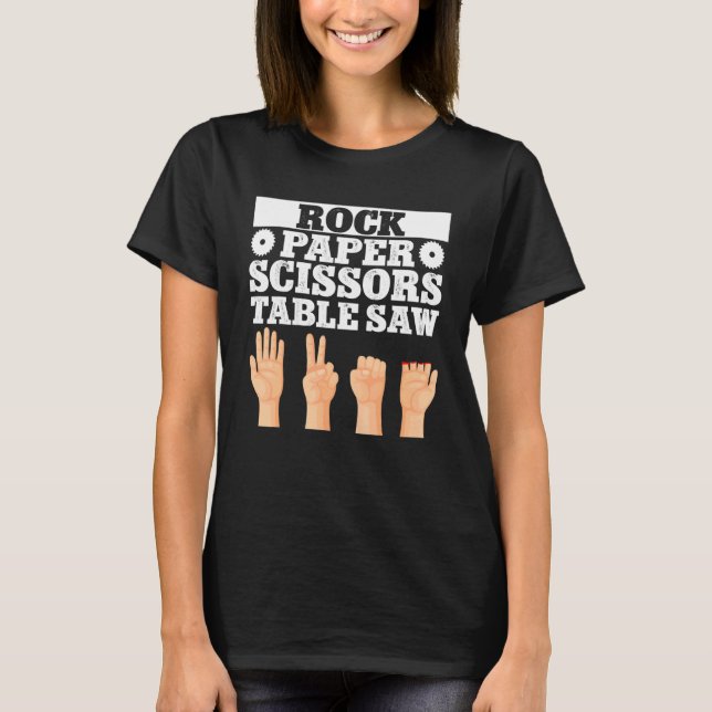 Camiseta Woodworker Carpenter Rock Paper Scissors Table Saw (Frente)