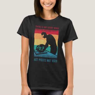 Camiseta Woodworker Dizendo Para Um Carpinteiro De Madeira