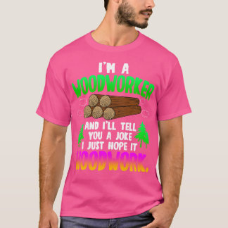 Camiseta Woodworking Im Um Woodworker