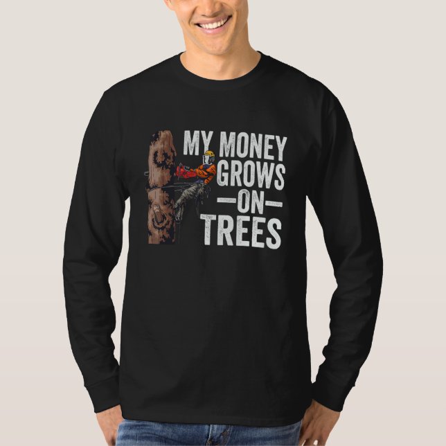 Camiseta Woodworking My Money Grows On Trees Lumberjack 1 (Frente)