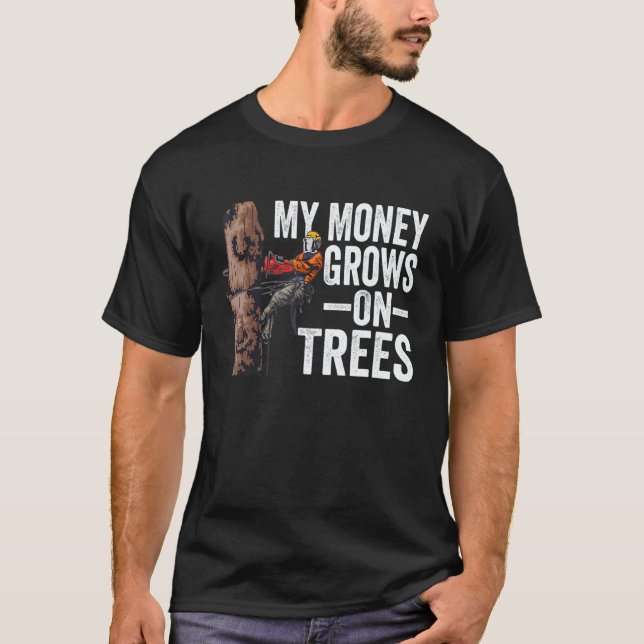 Camiseta Woodworking My Money Grows On Trees Lumberjack 1 (Frente)