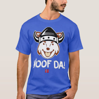 Camiseta Woof Da Funny Norueguês Viking Dog Uff Da