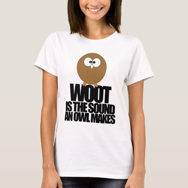 Camiseta WOOT é o som que uma coruja faz (Frente)