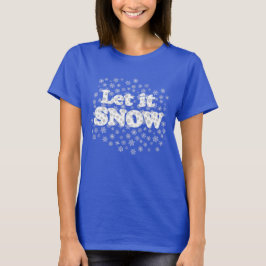Camiseta Word Art - Deixe-o nevar com fundo de neve