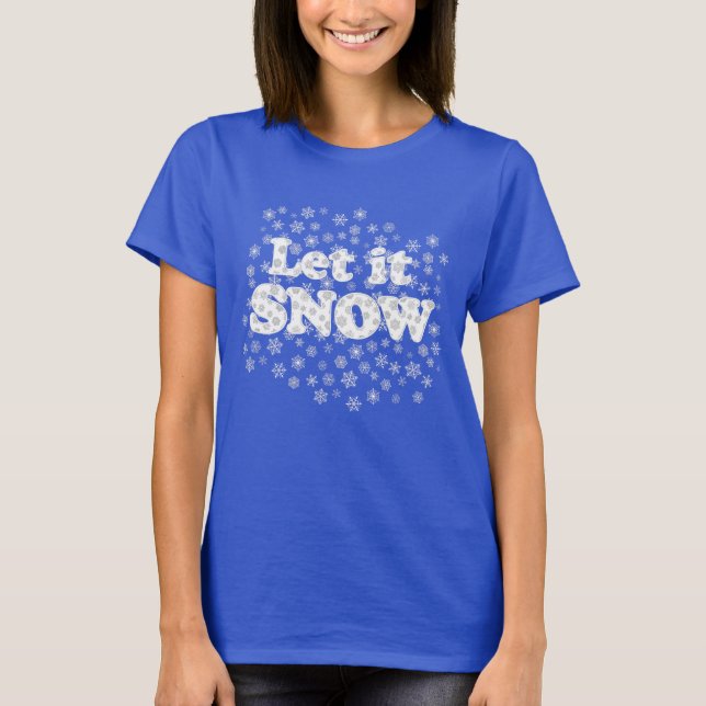 Camiseta Word Art - Deixe-o nevar com fundo de neve (Frente)