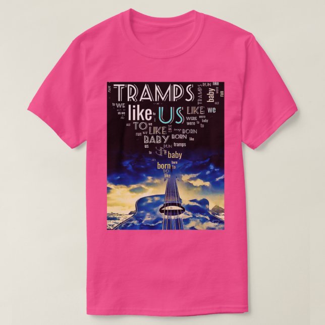 Camiseta Wordart Tramps Como Us 2 ParedesDe FameAust (Frente do Design)