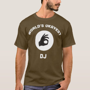 Camiseta Words Okayest DJ Funny Best Music Party Gift