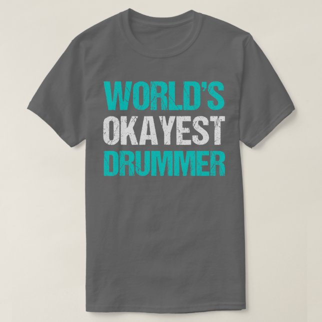 Camiseta Words Okayest Drummer Engraçado Drummer (Frente do Design)