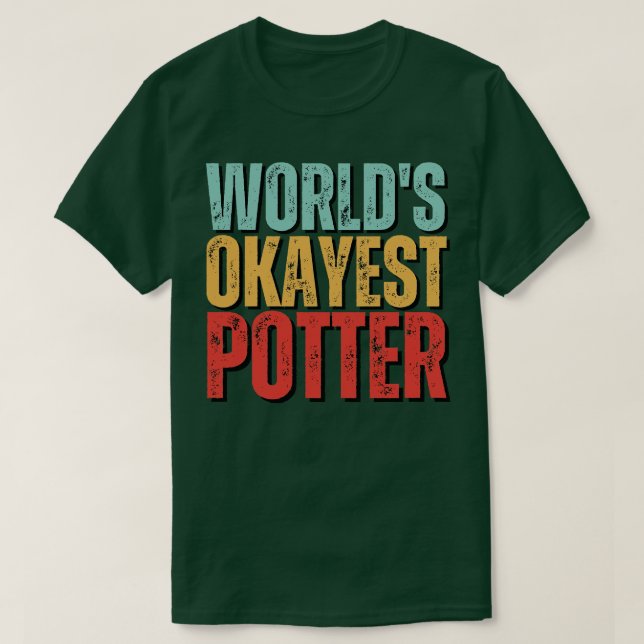 Camiseta Words Okayest Potter Ceramics Engraçado Gift (Frente do Design)