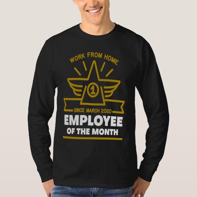 Camiseta Work From Home Employee of The Month Since March 2 (Frente)