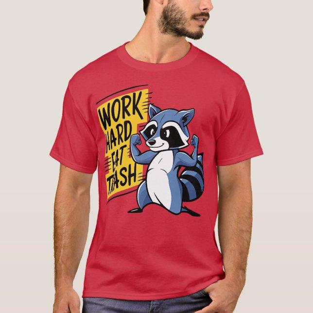 Camiseta Work Hard Eat Trash Raccoon Gym Pun (Frente)