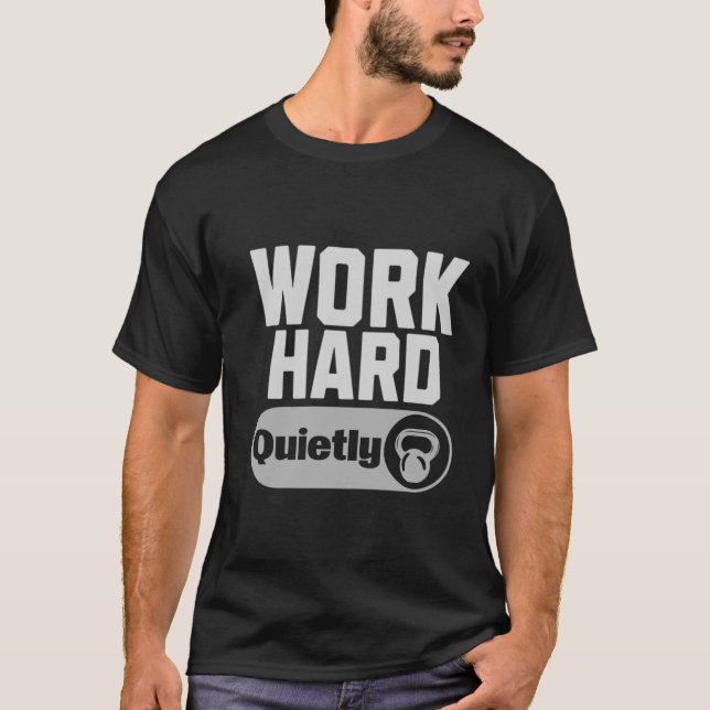 Camiseta Work Hard Quietly (Frente)