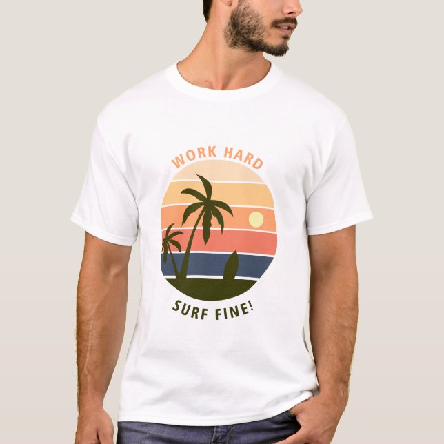 Camiseta Work Hard Surf Fine (Frente)