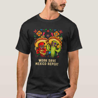Camiseta Work Save Mexico Repeat Employee Tourist Staff Tra