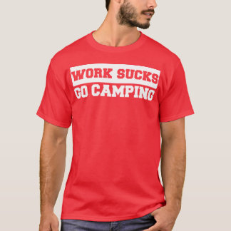 Camiseta Work Sucks Go Camping retro