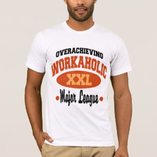 Camiseta Workaholic engraçado