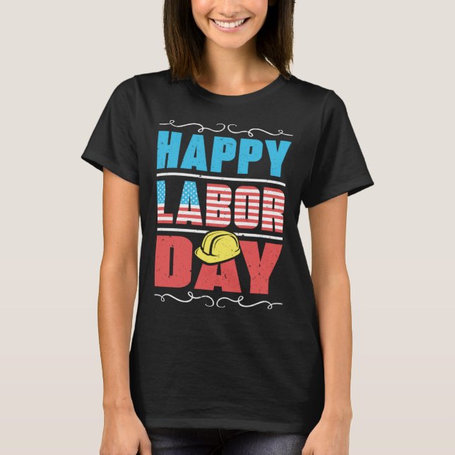 Camiseta Worker Patriotic American Flag Labor Laborer Happy (Frente)
