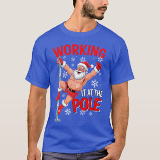 Camiseta Working At Pole Santa Dancing Joke Dirty - creativ