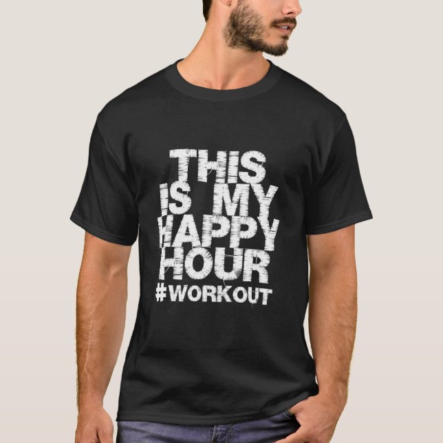 Camiseta Workout Fitness Gym This Is My Happy Hour (Frente)