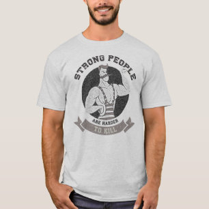 Camiseta Workout - Pessoas Fortes São Mais Difíceis De Mata